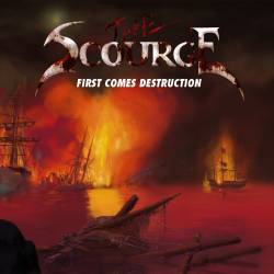 The Scourge (USA) : First Comes Destruction